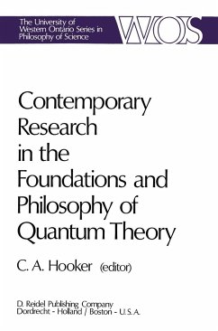 Contemporary Research in the Foundations and Philosophy of Quantum Theory - Hooker, C.A. (ed.)