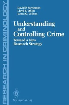 Understanding and Controlling Crime - Farrington, David P.;Ohlin, Lloyd E.;Wilson, James Q.