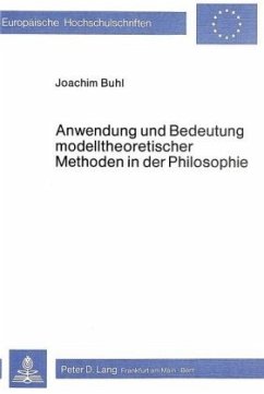 Anwendung und Bedeutung modelltheoretischer Methoden in der Philosophie - Buhl, Joachim