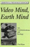 Video Mind, Earth Mind