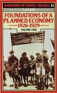 A History of Soviet Russia: 4 Foundations of a Planned Economy,1926-1929 - Carr, E.H.