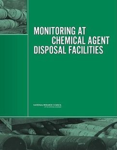 Monitoring at Chemical Agent Disposal Facilities - National Research Council; Division on Engineering and Physical Sciences; Board On Army Science And Technology; Committee on Monitoring at Chemical Agent Disposal Facilities