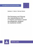 Die Gründung und Führung der niederländischen BV in Theorie und Praxis in einem grundlegenden Vergleich zur deutschen GmbH