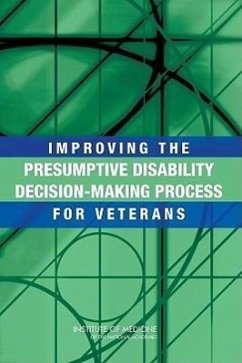 Improving the Presumptive Disability Decision-Making Process for Veterans - Institute Of Medicine; Board on Military and Veterans Health; Committee on Evaluation of the Presumptive Disability Decision-Making Process for Veterans