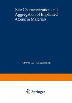 Site Characterization and Aggregation of Implanted Atoms in Materials - Perez, A. (ed.) / Coussement, R.