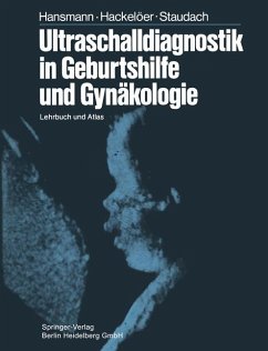 Ultraschalldiagnostik in Geburtshilfe und Gynäkologie. Lehrbuch und Atlas Ultraschalldiagnostik in Geburtshilfe und Gynäkologie. Lehrbuch und Atlas