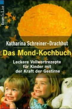 Das Mond-Kochbuch - Schreiner-Drachhut, Katharina