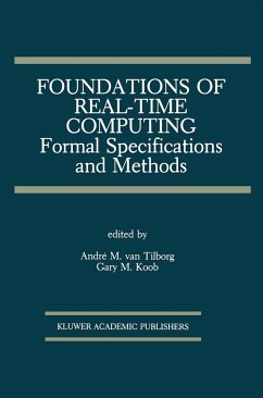 Foundations of Real-Time Computing: Formal Specifications and Methods - van Tilborg, Andr M. / Koob, Gary M. (eds.)