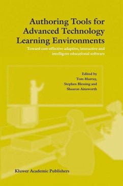 Authoring Tools for Advanced Technology Learning Environments - Murray, T. / Blessing, S. / Ainsworth, S. (Hgg.)