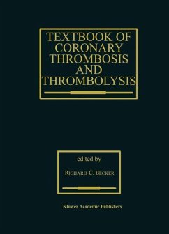 Textbook of Coronary Thrombosis and Thrombolysis - Becker, R.C. (Hrsg.)