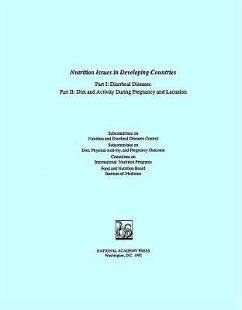 Nutrition Issues in Developing Countries - Institute Of Medicine; Food And Nutrition Board; Committee on International Nutrition Programs; Subcommittee on Diet Physical Activity and Pregnancy Outcome; Subcommittee on Nutrition and Diarrheal Diseases Control