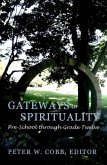 Gateways to Spirituality Gateways to Spirituality