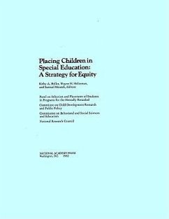 Placing Children in Special Education - National Research Council; Division of Behavioral and Social Sciences and Education; Commission on Behavioral and Social Sciences and Education; Committee on Child Development Research and Public Policy; Panel on Selection and Placement of Students in Programs for the Mentally Retarded