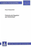 Fetische als Negation der Wirklichkeit Fetische als Negation der Wirklichkeit