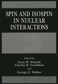 Spin and Isospin in Nuclear Interactions - Wissink, Scott W; Goodman, Charles D; Walker, George E