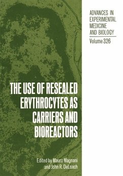 The Use of Resealed Erythrocytes as Carriers and Bioreactors - Deloach, J R; International Society for the Use of Resealed Erythrocytes as Carriers and Bioreactors