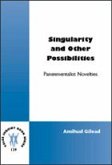 Singularity and Other Possibilities
