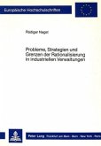 Probleme, Strategien und Grenzen der Rationalisierung in industriellen Verwaltungen