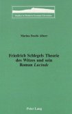Friedrich Schlegels Theorie des Witzes und sein Roman "Lucinde"