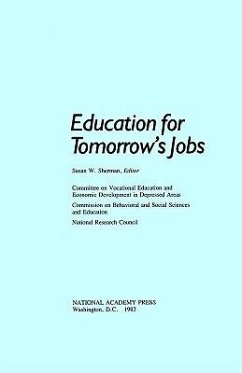 Education for Tomorrow's Jobs - National Research Council; Division of Behavioral and Social Sciences and Education; Commission on Behavioral and Social Sciences and Education; Committee on Vocational Education and Economic Development in Depressed Areas