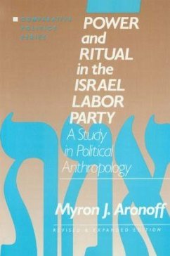 Power and Ritual in the Israel Labor Party - Aronoff, Myron J