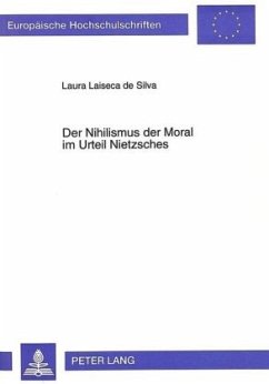 Der Nihilismus der Moral im Urteil Nietzsches - Laiseca de Silva, Laura