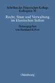 Recht, Staat und Verwaltung im klassischen Indien / The State, the Law, and Administration in Classical India
