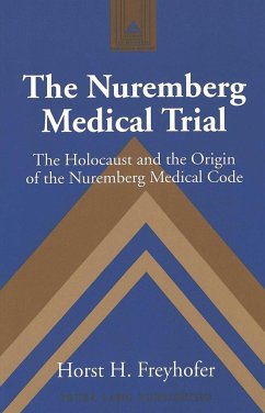 The Nuremberg Medical Trial - Freyhofer, Horst Heinz