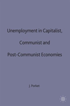 Unemployment in Capitalist, Communist and Post-Communist Economies - Porket, J.