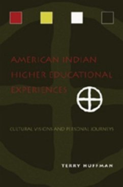 American Indian Higher Educational Experiences - Huffman, Terry