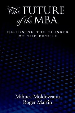 Future of the MBA - Moldoveanu, Mihnea C; Martin, Roger L