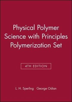 Physical Polymer Science 4th Edition with Principles Polymerization 4th Edition Set - Sperling, Leslie H; Odian, George
