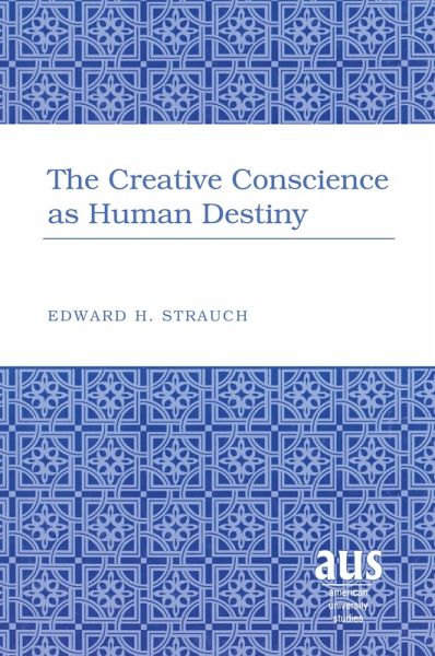 The Creative Conscience as Human Destiny
