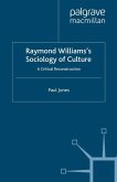 Raymond Williams¿s Sociology of Culture