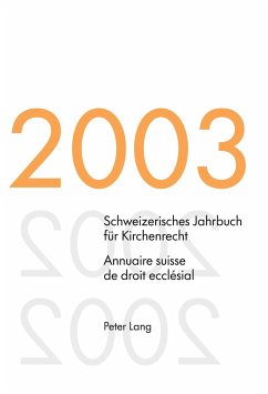 Schweizerisches Jahrbuch für Kirchenrecht. Band 8 (2003)- Annuaire suisse de droit ecclésial. Volume 8 (2003)
