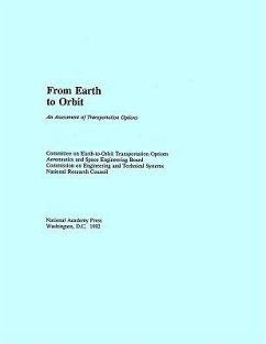 From Earth to Orbit - National Research Council; Division on Engineering and Physical Sciences; Commission on Engineering and Technical Systems; Aeronautics and Space Engineering Board; Committee on Earth-To-Orbit Transportation Options