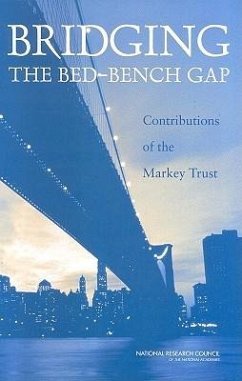 Bridging the Bed-Bench Gap - National Research Council; Policy And Global Affairs; Board On Higher Education And Workforce; Committee on the Evaluation of the Lucille P Markey Charitable Trust Programs in Biomedical Sciences