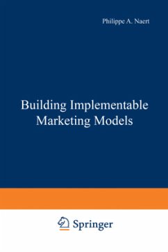 Building Implementable Marketing Models - Naert, Philippe A.;Leeflang, Peter S.H.