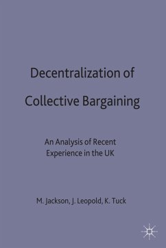 Decentralization of Collective Bargaining - Jackson, Michael P.;Leopold, John W.;Tuck, Kate