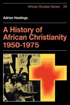 A History of African Christianity 1950 1975 - Hastings, Adrian