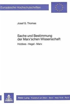 Sache und Bestimmung der Marx'schen Wissenschaft - Thomas, Josef G.
