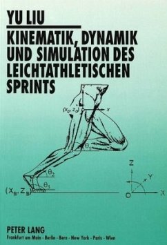 Kinematik, Dynamik und Simulation des leichtathletischen Sprints - Liu, Yu