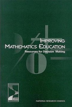 Improving Mathematics Education - National Research Council; Division of Behavioral and Social Sciences and Education; Center For Education; Mathematical Sciences Education Board; Committee on Decisions That Count