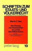 Der Einsatz von Atomwaffen im Lichte des Völkerrechts