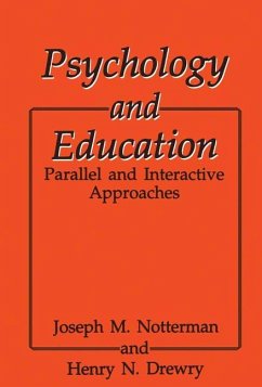 Psychology and Education - Drewry, H. N.;Notterman, J. M.