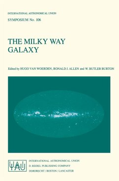 The Milky Way Galaxy - Woerden, H. van / Allen, Ronald J. / Burton, W.B. (eds.)