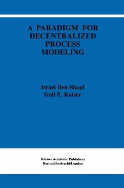 A Paradigm for Decentralized Process Modeling - Ben-Shaul, I.;Kaiser, Gail E.