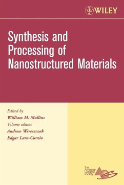 Synthesis and Processing of Nanostructured Materials, Volume 27, Issue 8 - Wereszczak, Andrew / Lara-Curzio, Edgar / Mullins, William M. (eds.)
