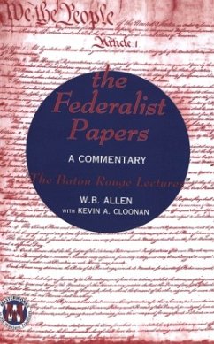 The Federalist Papers - Allen, William B.;Cloonan, Kevin A.