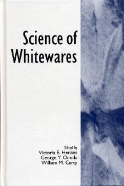 Science of Whitewares - Henkes, Victoria E; Onoda, George Y; Carty, William M